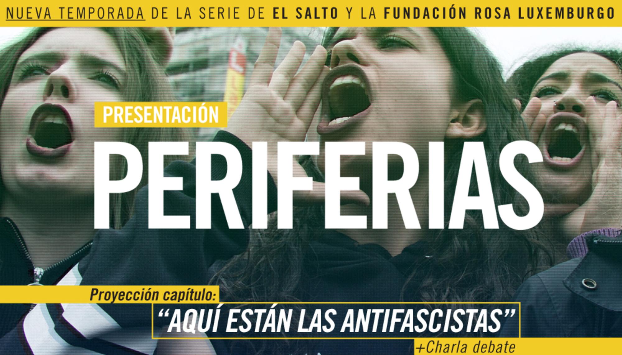 Presentación Periferias. Nueva temporada de la serie de El Salto